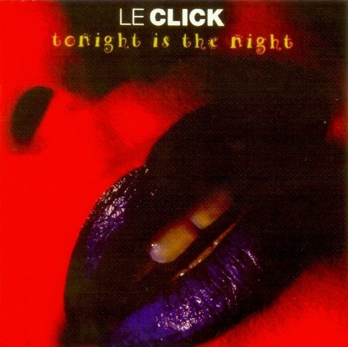 Le Click/Tonight Is The Night